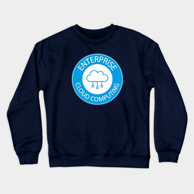 Enterprise Cloud Computing Crewneck Sweatshirt by Incognito Design